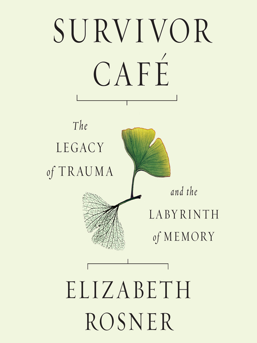 Title details for Survivor Café by Elizabeth Rosner - Available
